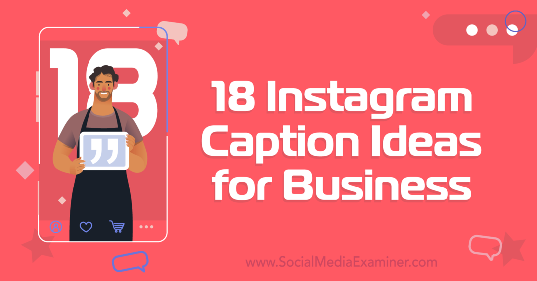 18 pomysłów na podpisy na instagramie dla biznesu-Social Media Examiner