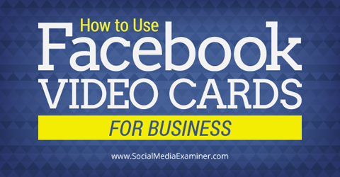 używaj kart wideo Facebooka w biznesie
