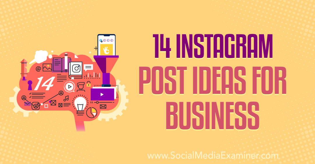 14 pomysłów na posty na Instagramie dla biznesu autorstwa Anny Sonnenberg na portalu Social Media Examiner.