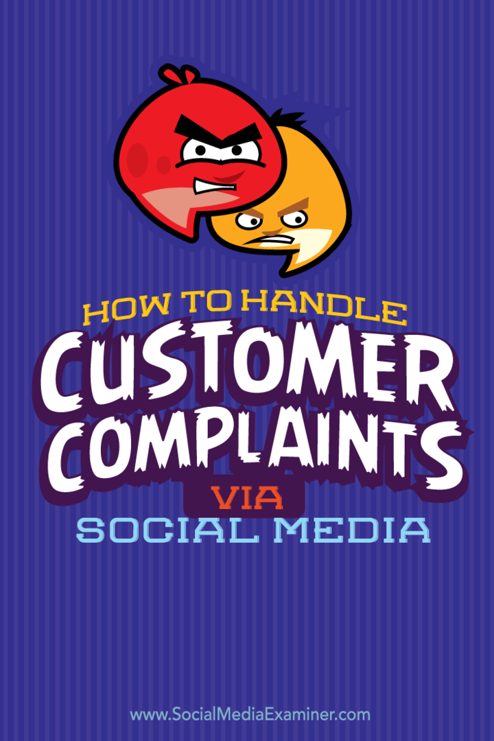 Jak rozpatrywać skargi klientów za pośrednictwem mediów społecznościowych: Social Media Examiner