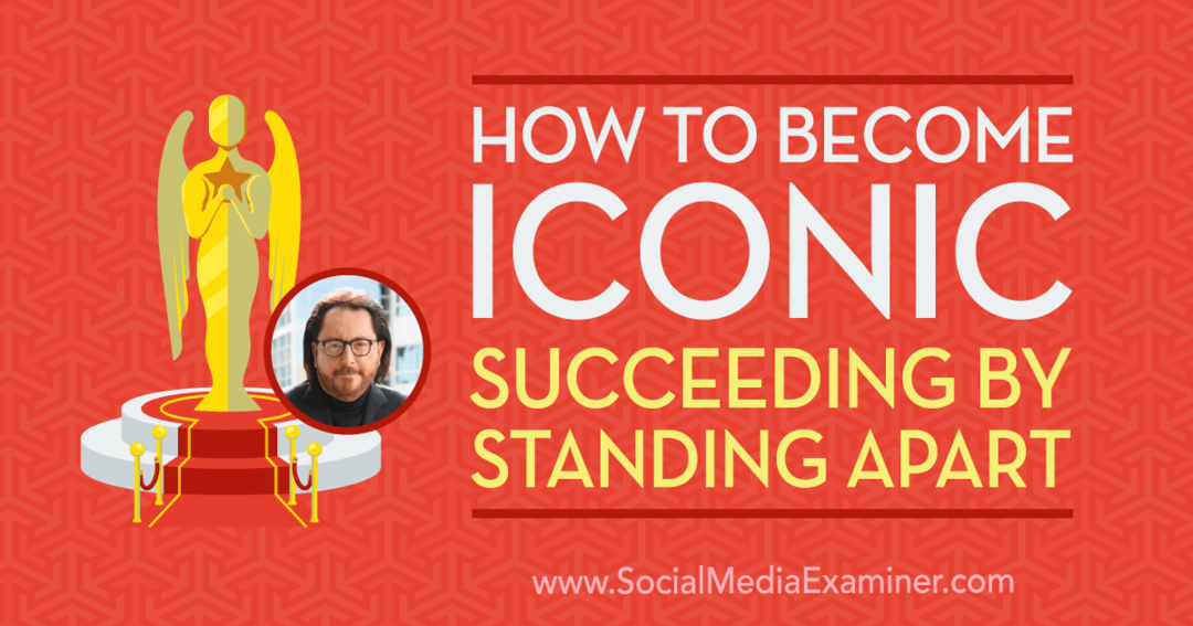Jak zostać ikoną: Sukces, stojąc na uboczu, zawierający spostrzeżenia Scotta McKaina w podcastu Social Media Marketing.