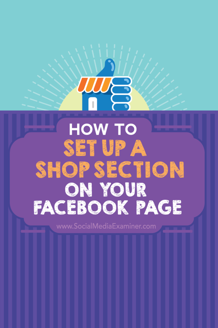 Jak założyć sekcję sklepu na swojej stronie na Facebooku: Social Media Examiner