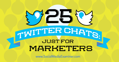 25 czatów na Twitterze dla marketerów