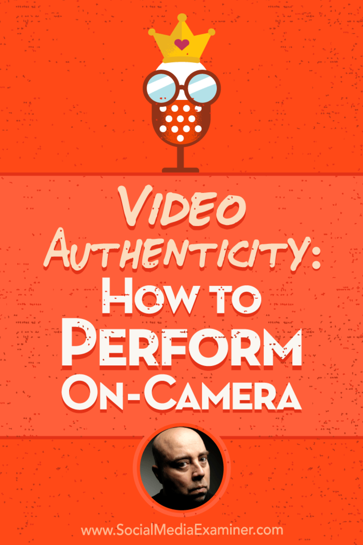 Autentyczność wideo: jak wykonać przed kamerą: Social Media Examiner