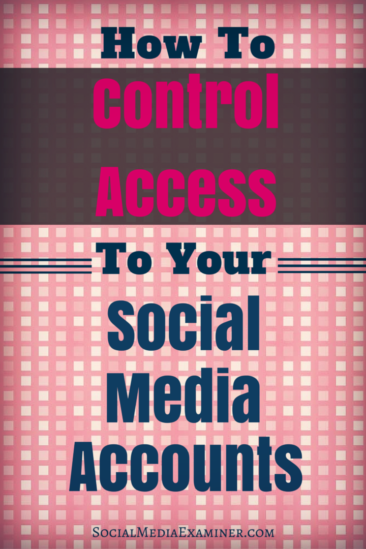 jak kontrolować dostęp do swoich kont w mediach społecznościowych