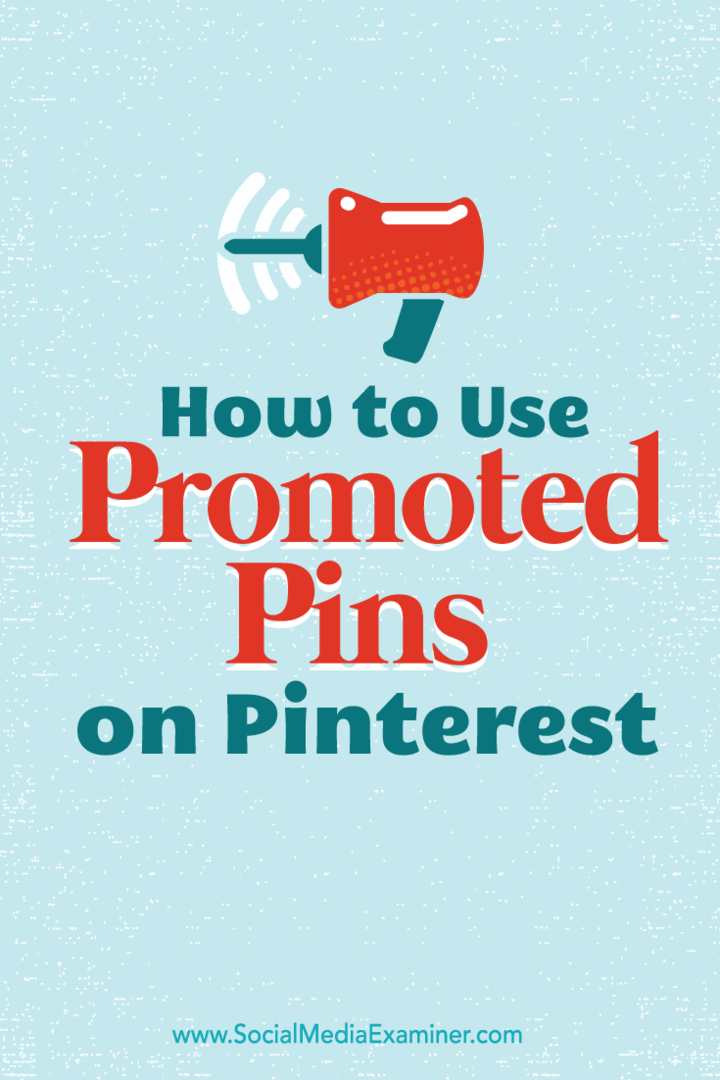 Jak używać promowanych pinów na Pinterest: Social Media Examiner