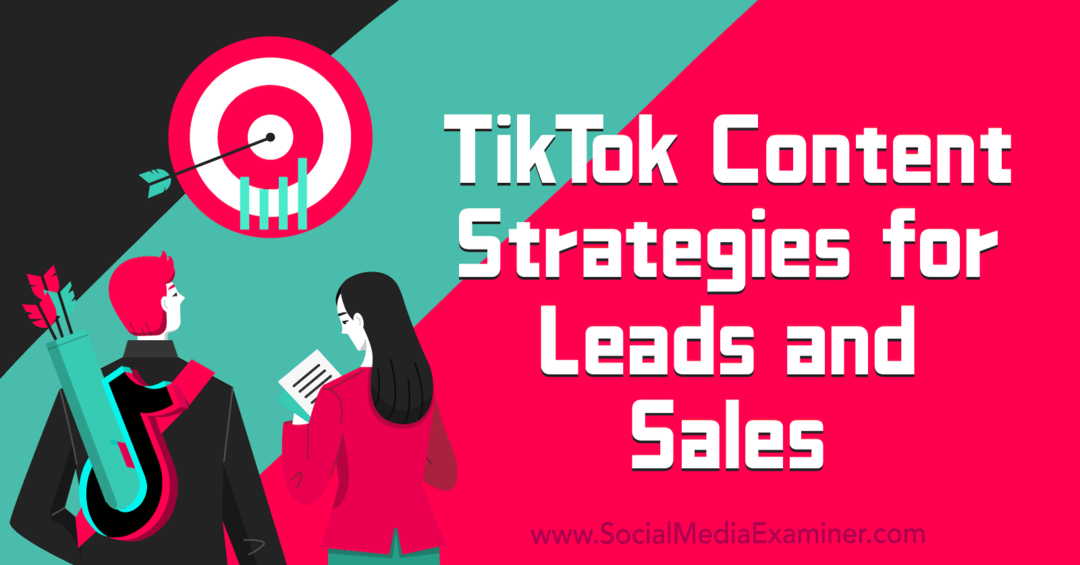 Strategie treści TikTok dla potencjalnych klientów i eksperta ds. sprzedaży w mediach społecznościowych