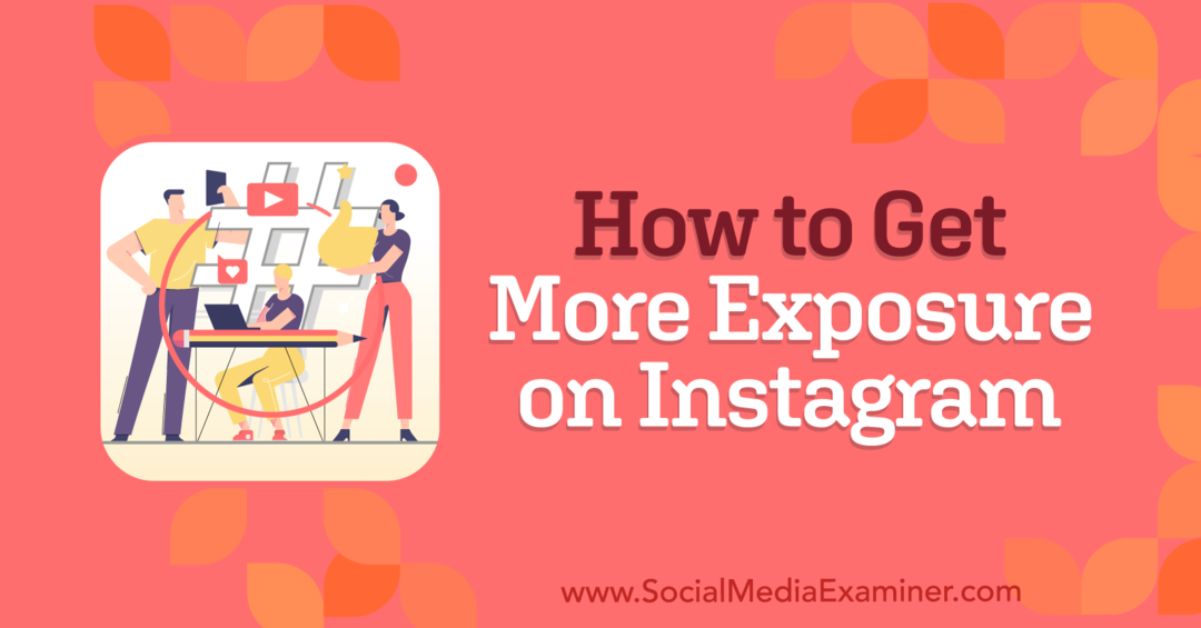 Jak uzyskać większą ekspozycję na Instagramie: ekspert ds. mediów społecznościowych