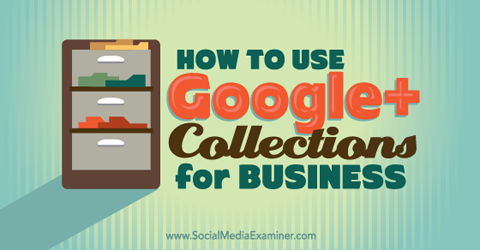 używaj kolekcji Google + w biznesie